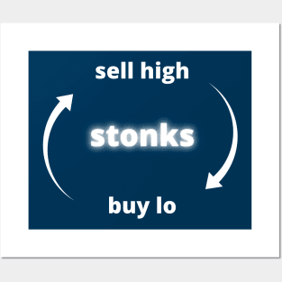 Sell High Buy Low Stonks Posters and Art